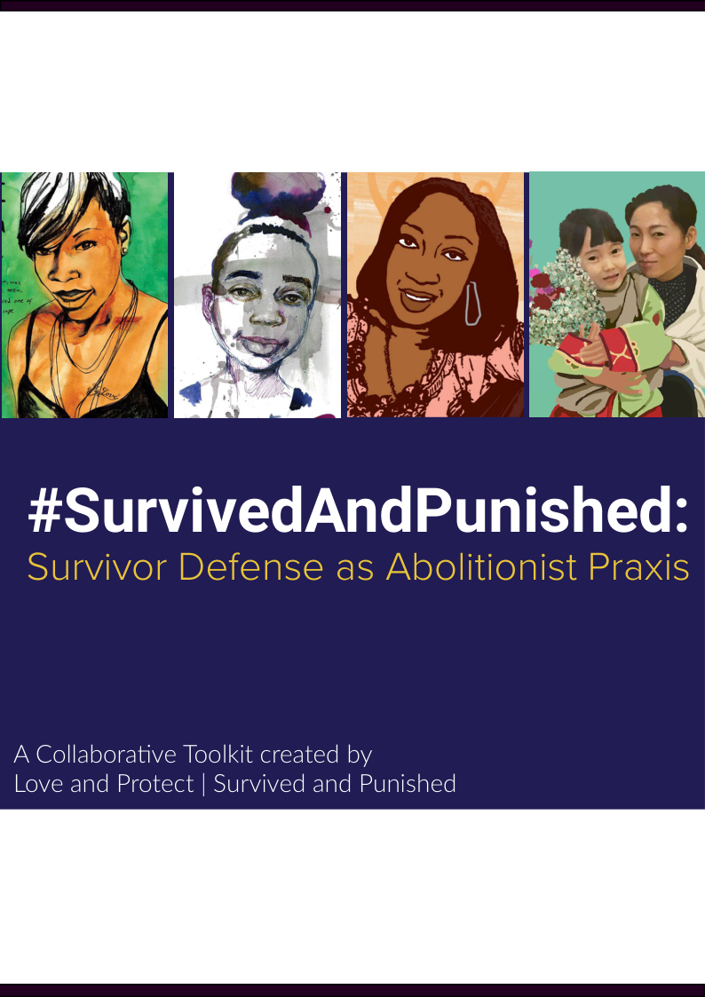#SurvivedAndPunished:  A Collaborative Toolkit created by Love and Protect | Survived and Punished  